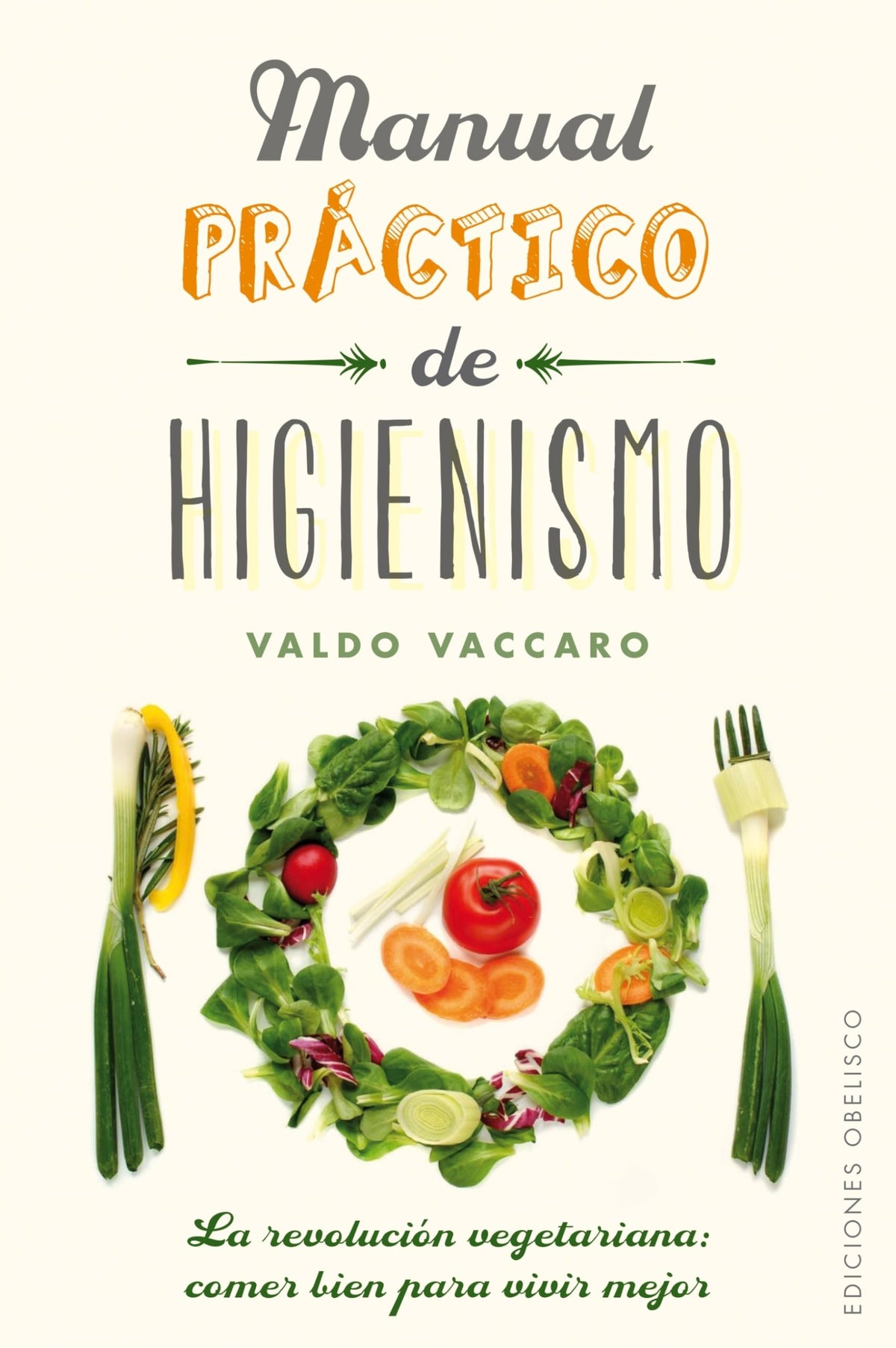 Manual práctico de higienismo (SALUD Y VIDA NATURAL)