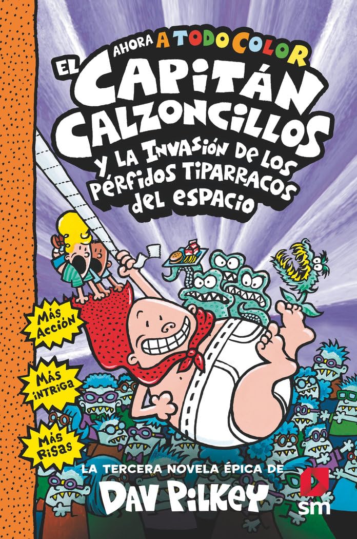 Capitán Calzoncillos y la invasión de los pérfidos tiparracos del espacio