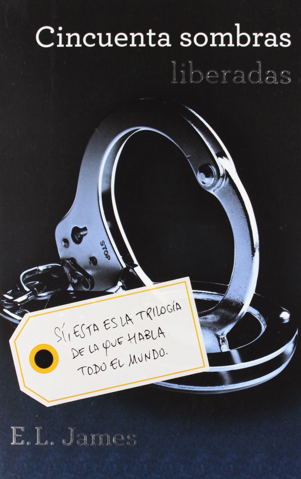 Cincuenta Sombras Liberadas (Trilogía Cincuenta Sombras; Vol. 3) (Ficción)