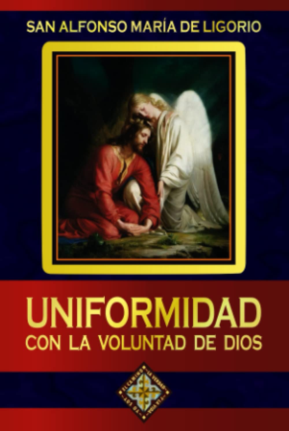 UNIFORMIDAD CON LA VOLUNTAD DE DIOS.