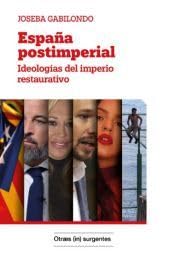 España Postimperial: Ideologías del imperio restaurativo