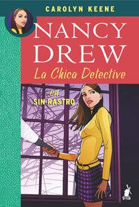 Sin rastro ( nancy drew): La chica detective: 000 (FICCIÓN KIDS)