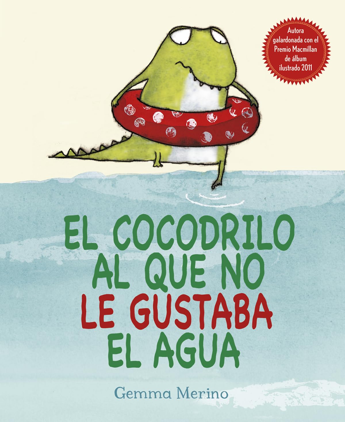 El Cocodrilo Al Que No Le Gustaba El Agua (SIN COLECCION)