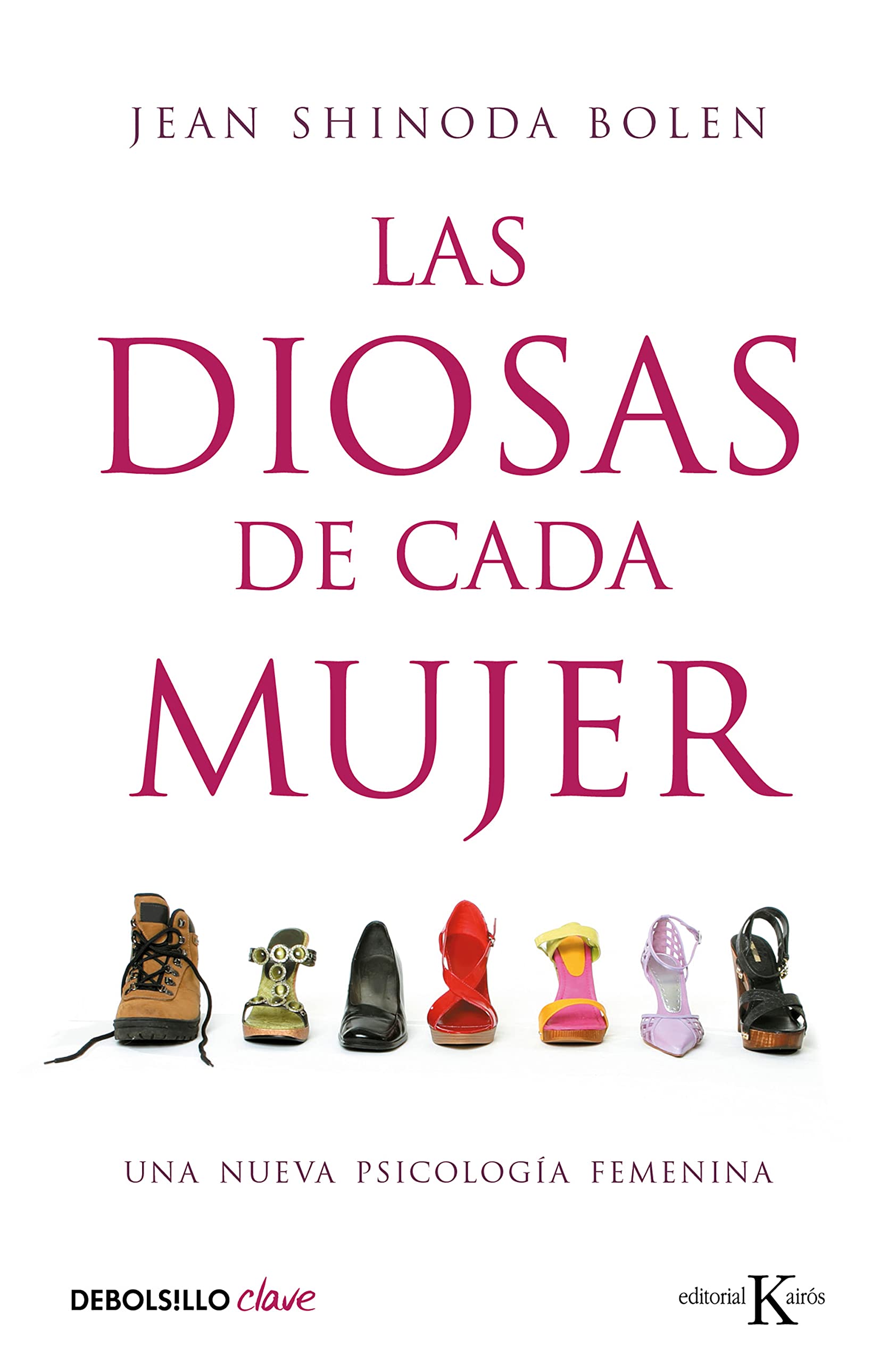 Las diosas de cada mujer: Una nueva psicología femenina (Best Seller | No Ficción)