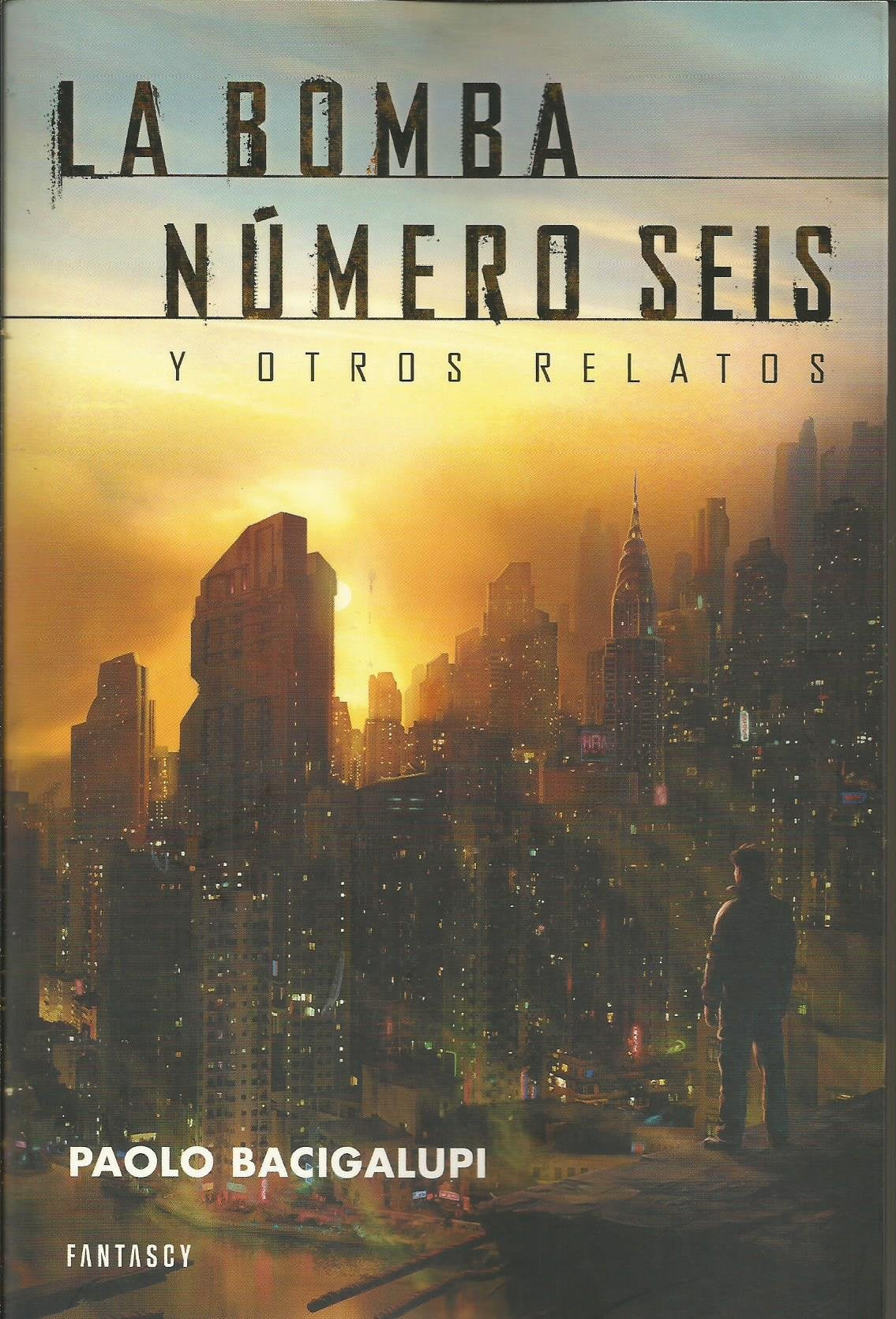 La bomba número seis y otros relatos (Fantascy)