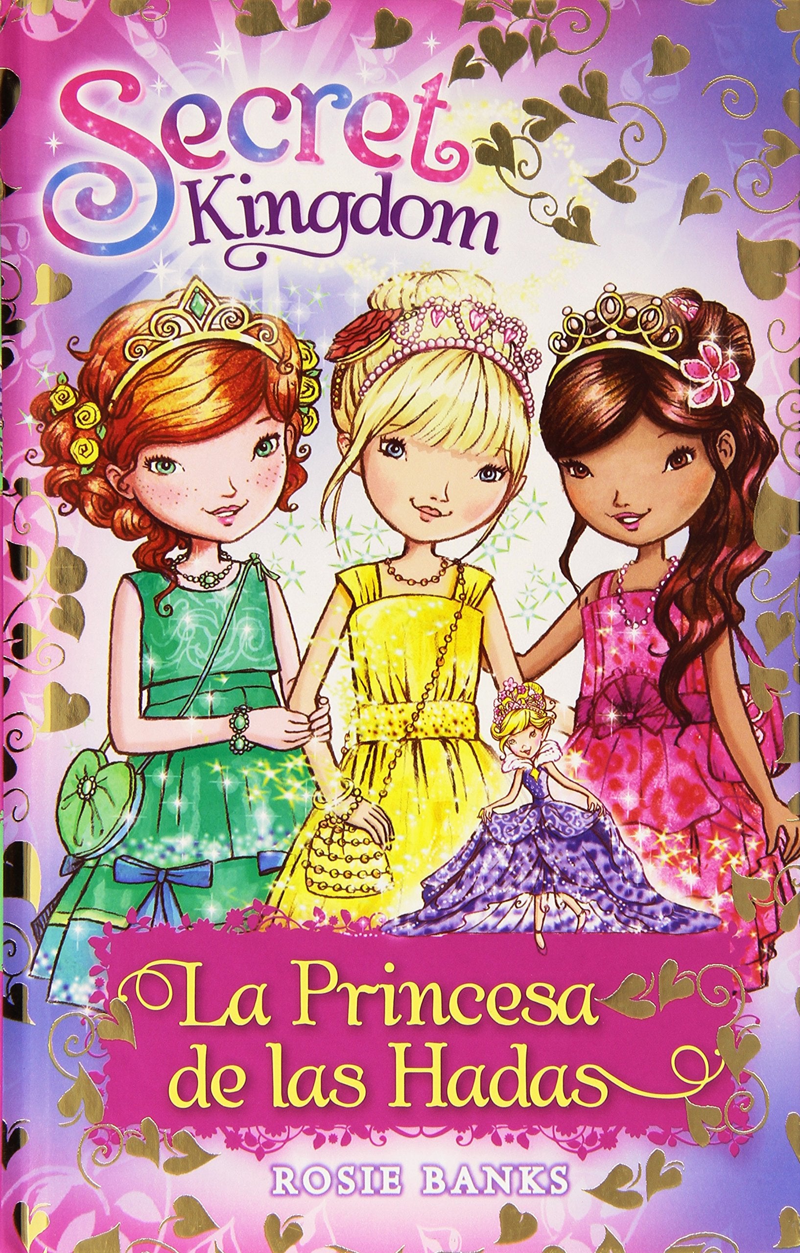 Secret Kingdom. La princesa de las hadas