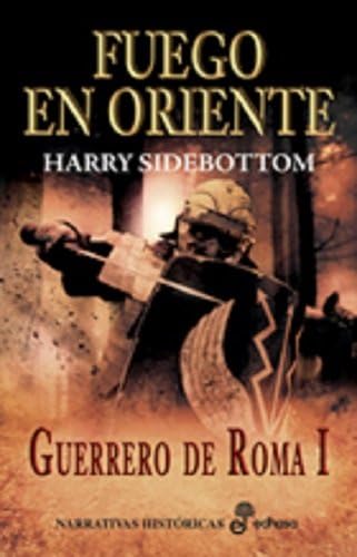 Fuego en oriente (guerrero de Roma I)