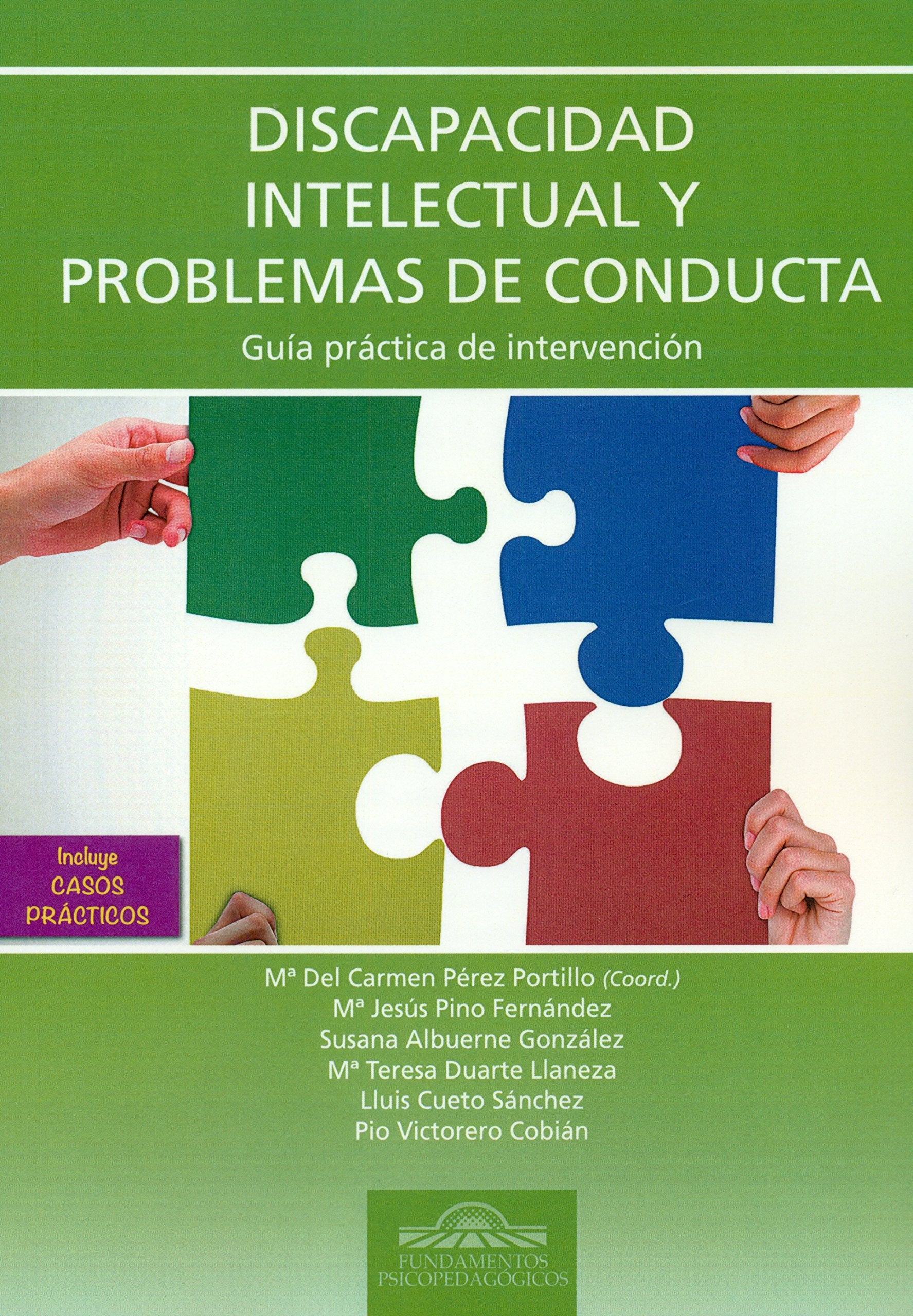 Discapacidad Intelectual y Problemas De: Incluye casos prácticos: 38 (Fundamentos Psicopedagógicos)