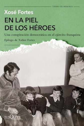 En la piel de los héroes: Una conspiración democrática en el ejército franquista (Tiempo de Memoria)