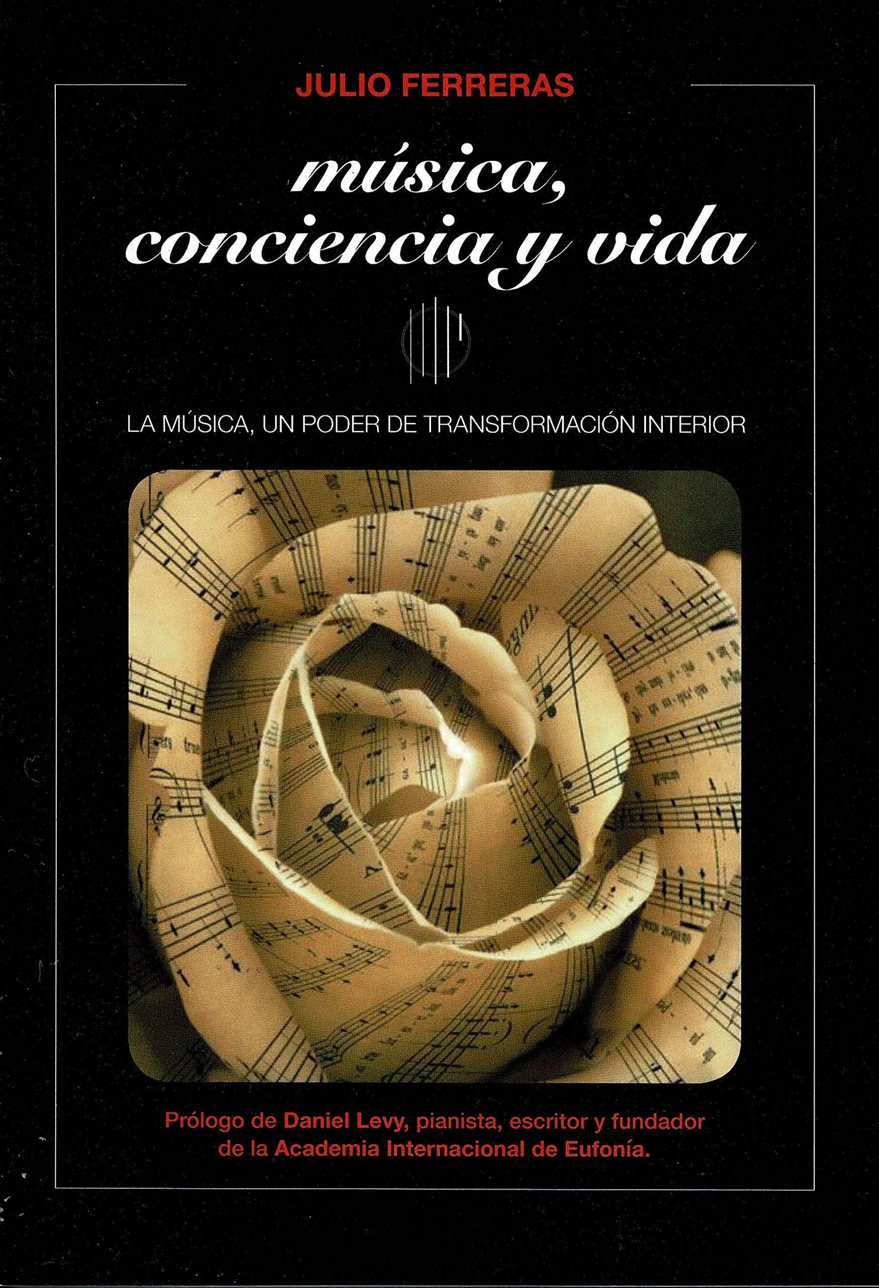 Música, Conciencia y Vida: La música, un poder de transformación interior