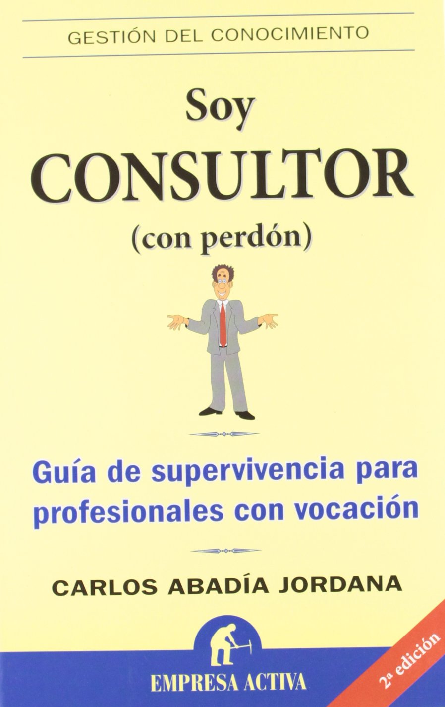 Soy consultor (con perdón)