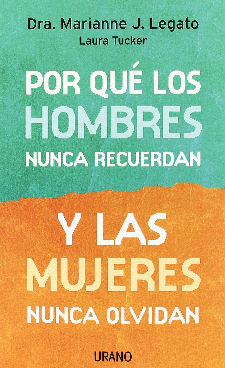 Por qué los hombres nunca recuerdan y las mujeres nunca olvidan