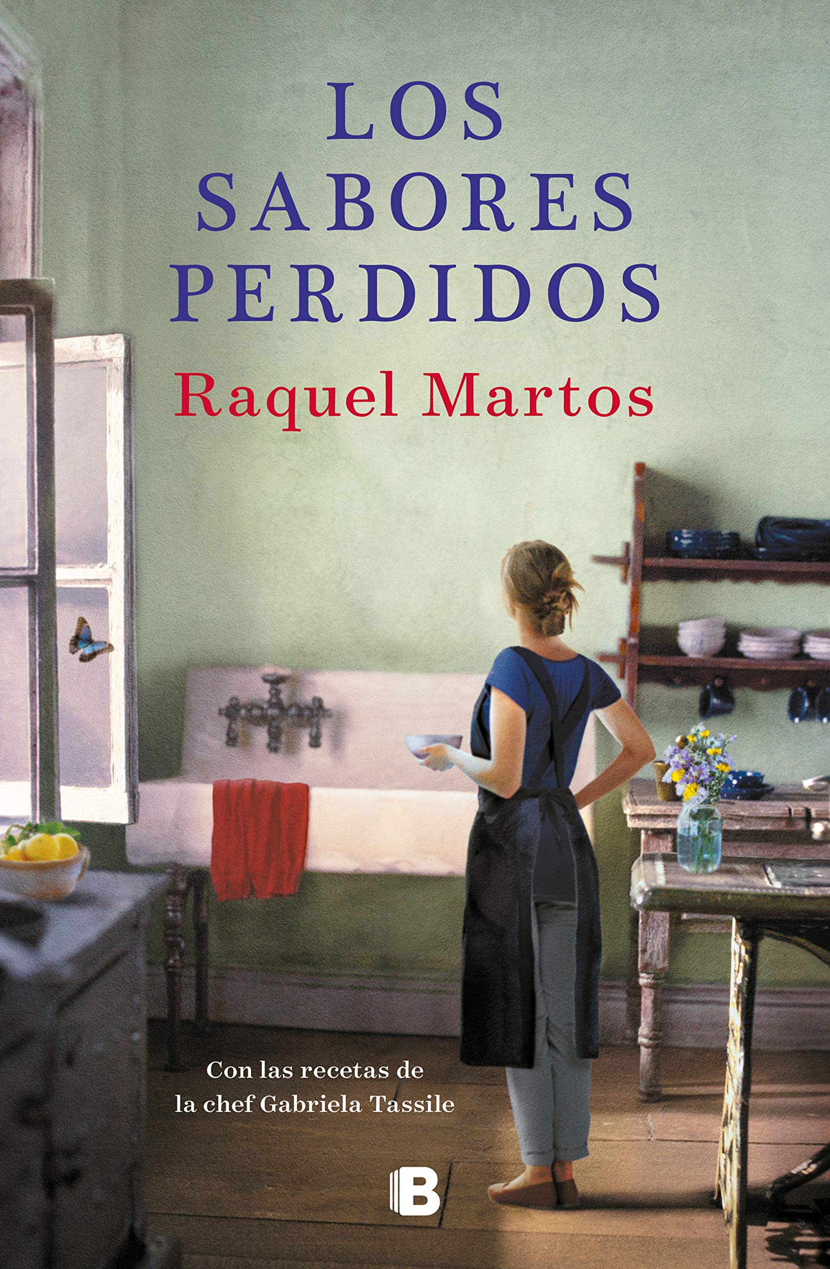 Los sabores perdidos: Una novela con recetas de Gabriela Tassile / Lost Flavors: A Novel with Recipes by Gabriela Tassile