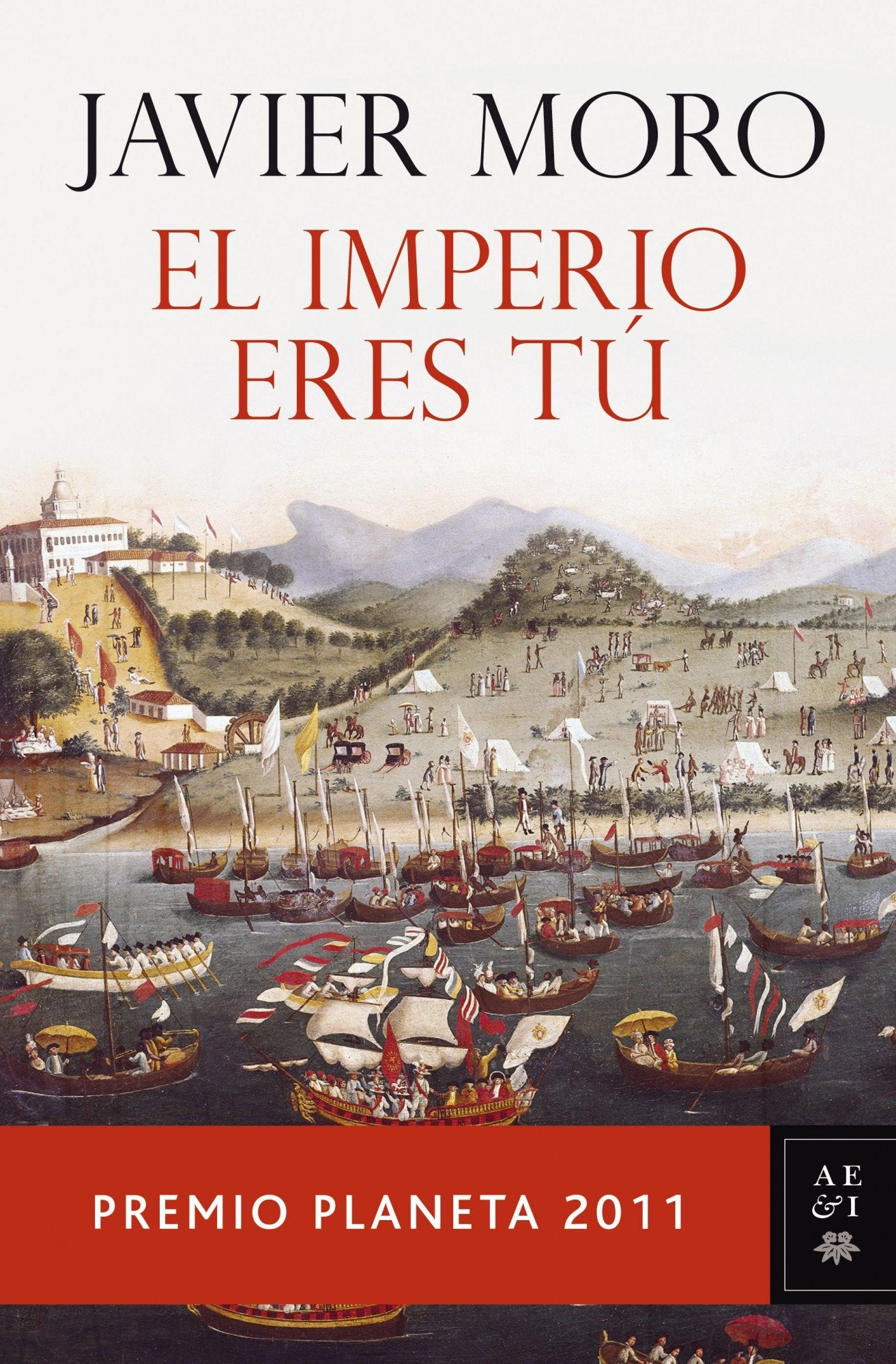 El Imperio eres tú: Premio Planeta 2011 (Autores Españoles e Iberoamericanos)