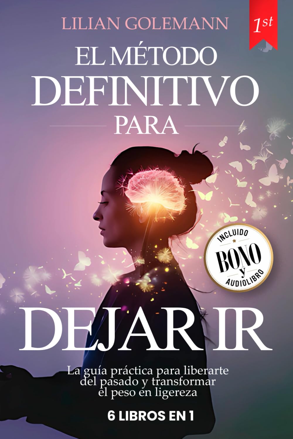 DEJAR IR: 6 LIBROS EN 1 Descubre la serenidad mental y evita pensar demasiado: poderosos trucos para controlar la ansiedad y el estrés, y así ganar confianza en uno mismo. +BONO AUDIOLIBRO