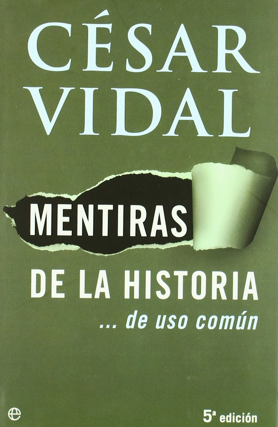 MENTIRAS DE LA HISTORIA...DE USO COMUN (SIN COLECCION)
