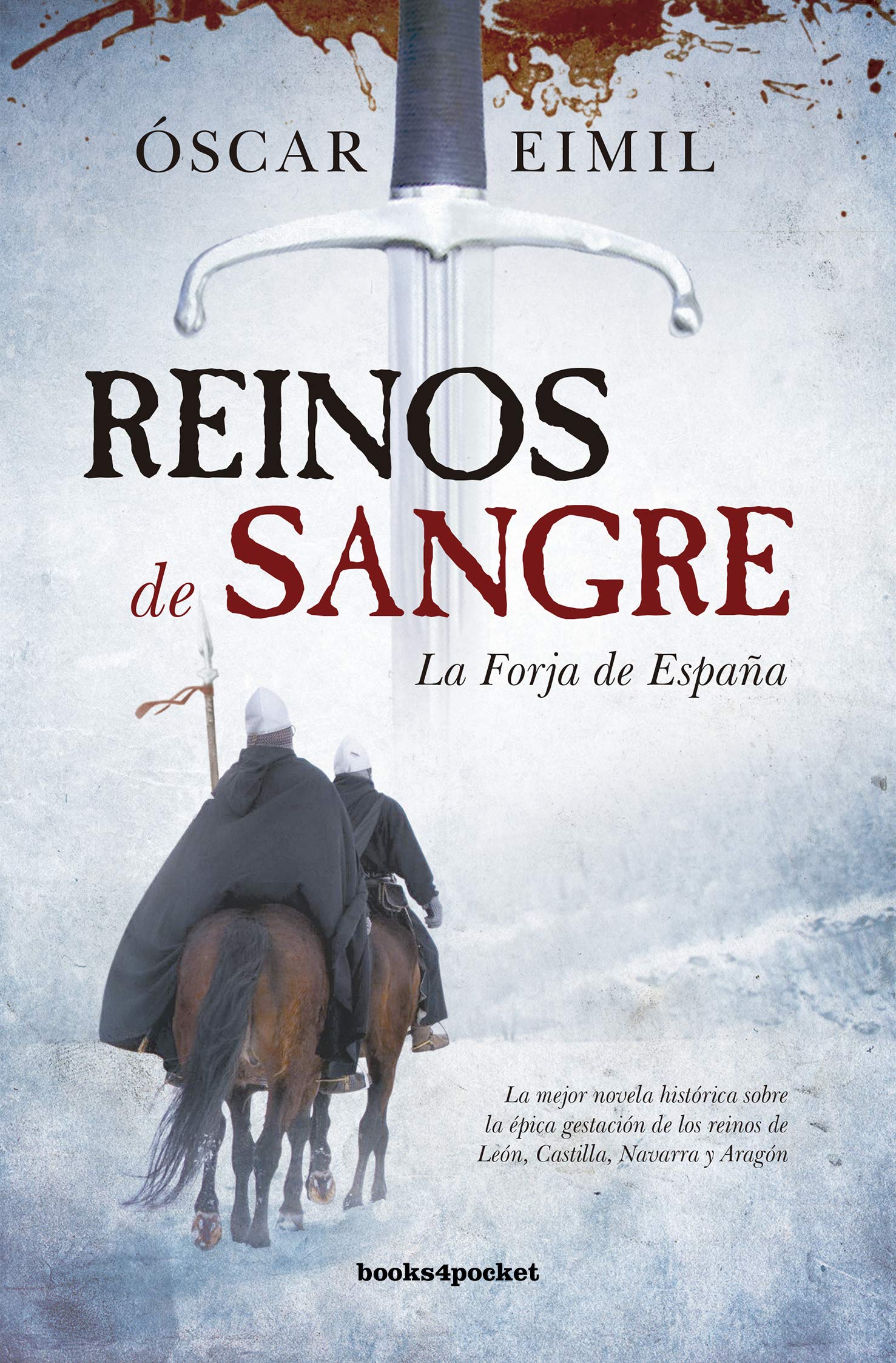 Reinos de Sangre: La Forja de España (Narrativa (Bolsillo))
