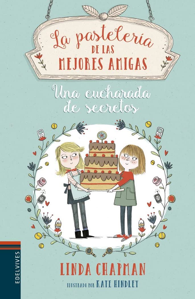 Una cucharada de secretos: 2 (La pastelería de las mejores amigas)