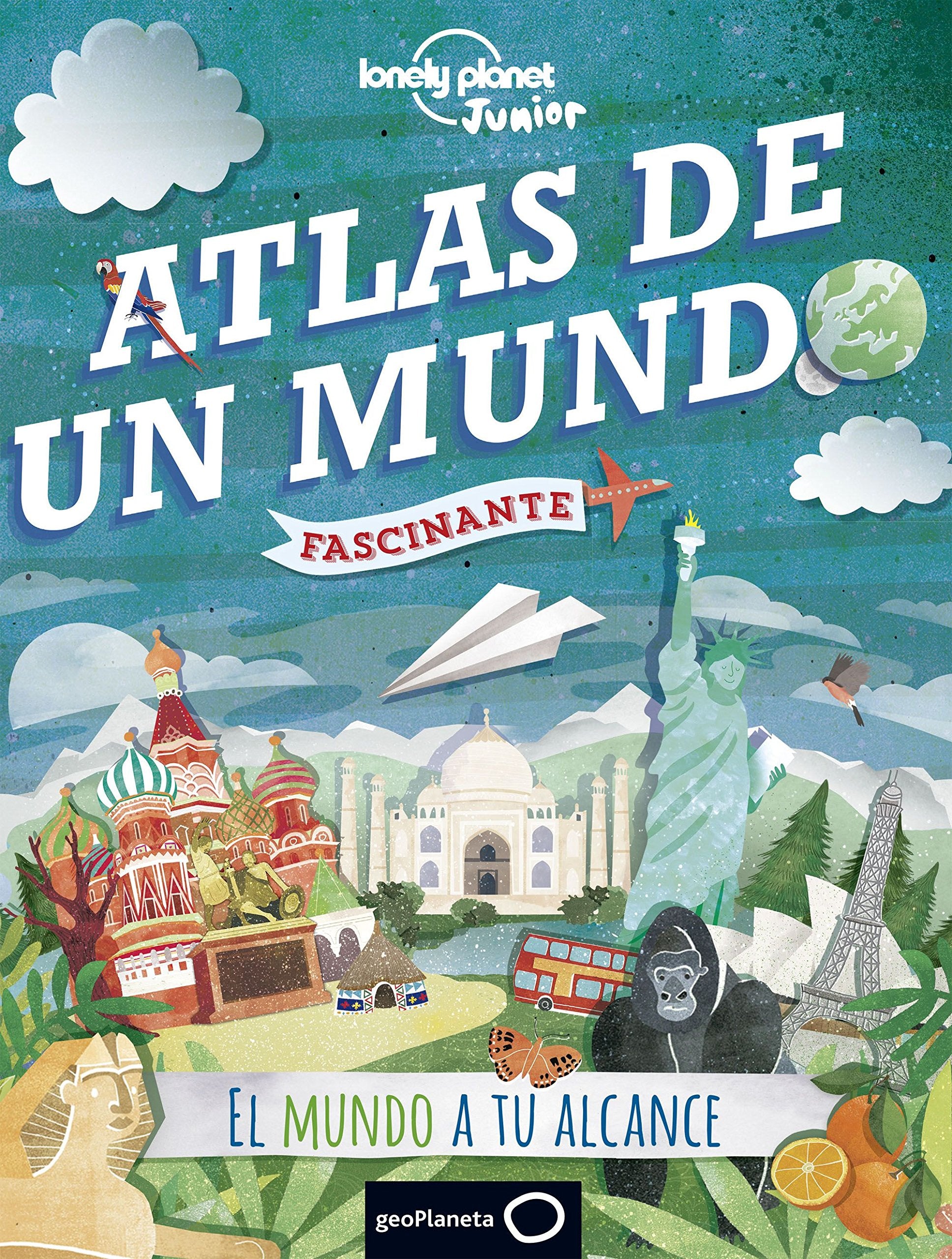 Atlas de un mundo fascinante: Explora todos los países del planeta ¦ Descubre 240 páginas de mapas ilustrados e infografías ¦ Fotografías asombrosas y datos curiosos fascinantes