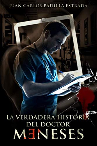La verdadera historia del doctor Meneses