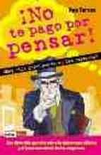 No te pago por pensar