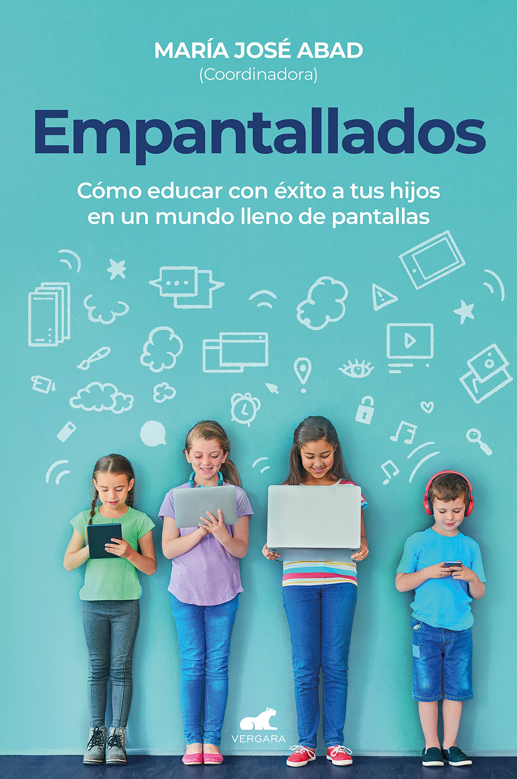 Empantallados. El impacto de las panatallas en la vida familiar / Screened. How to Raise Your Kids Successfully in a World Filled with Screens