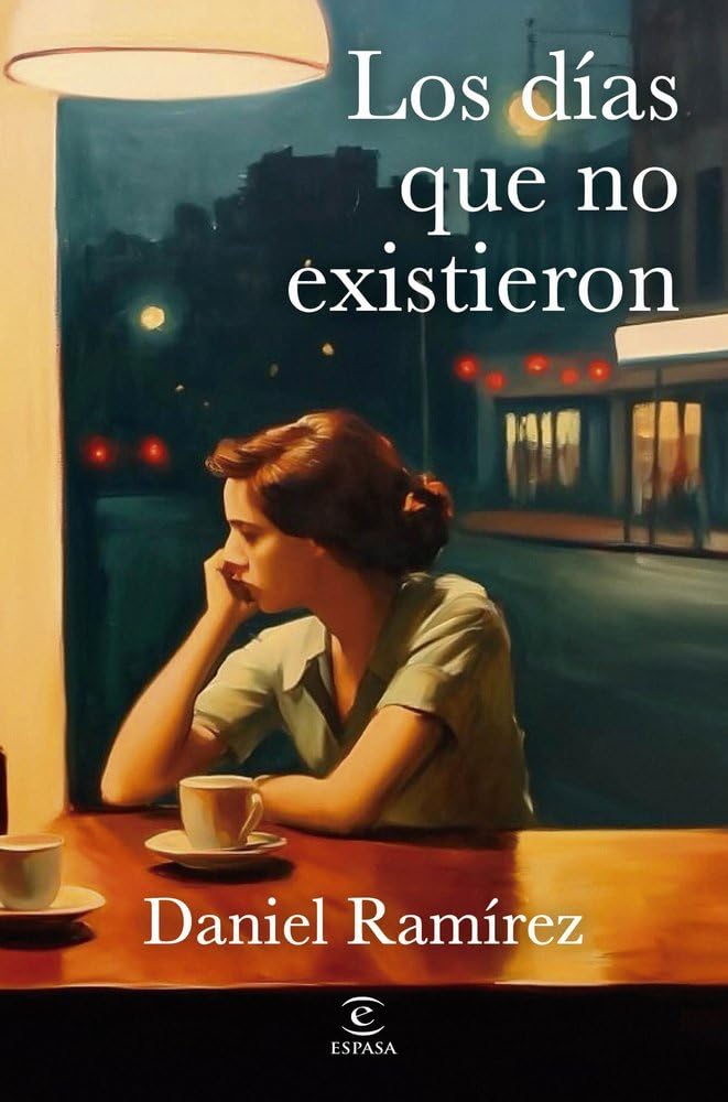 Los días que no existieron (ESPASA NARRATIVA)