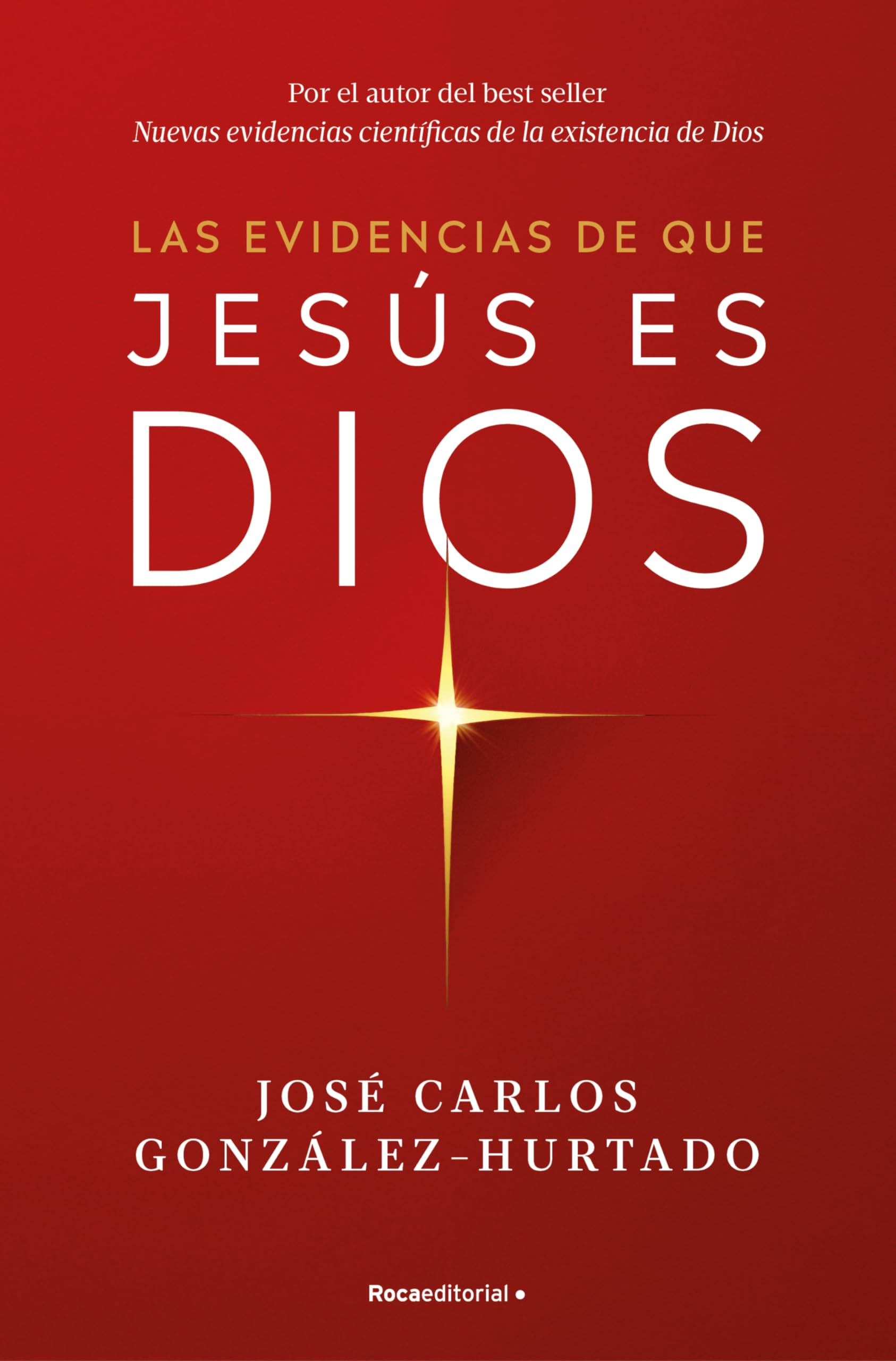 Las Evidencias de Que Jesús Es Dios / the Evidence That Jesus Is God