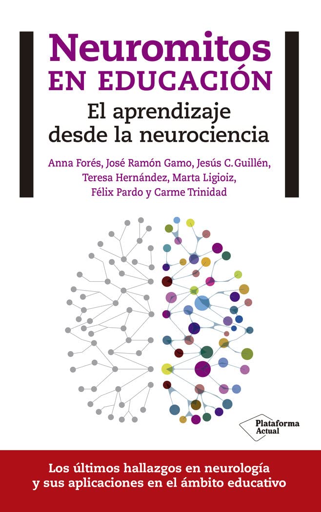 Neuromitos En Educación: El aprendizaje desde la neurociencia (SIN COLECCION)