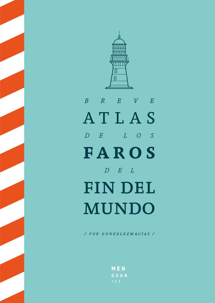 Breve atlas de los faros del fin del mundo