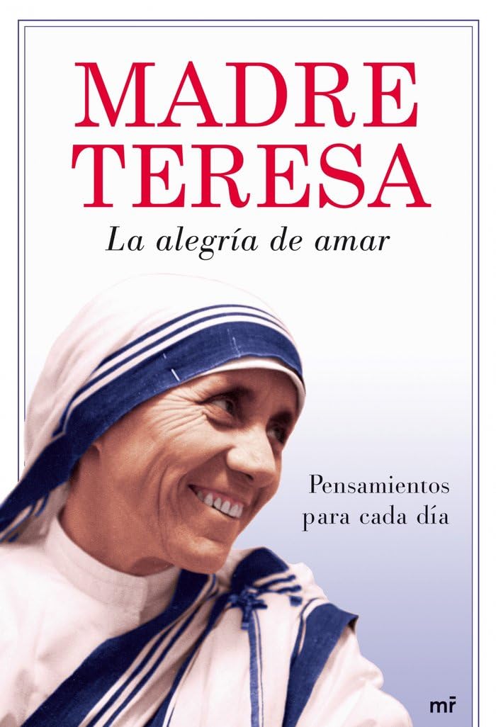 La alegría de amar: Pensamientos para cada día: 1 (MR Espiritualidad)