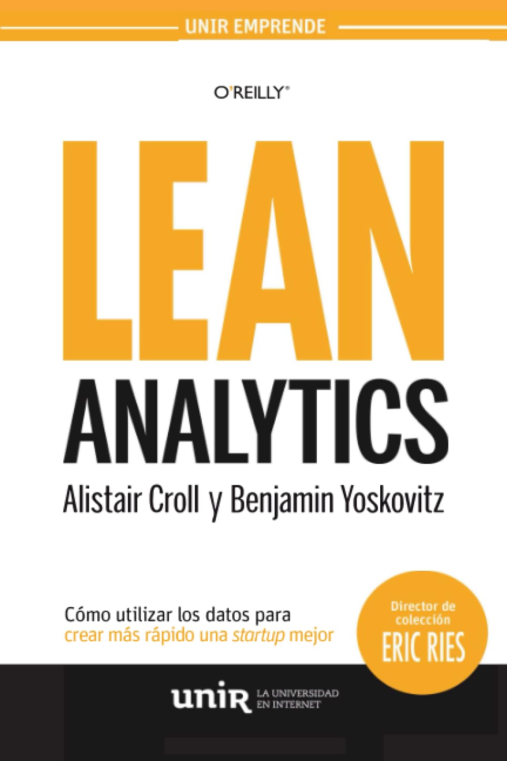 Lean analytics : cómo utilizar los datos para crear más rápido una startup mejor
