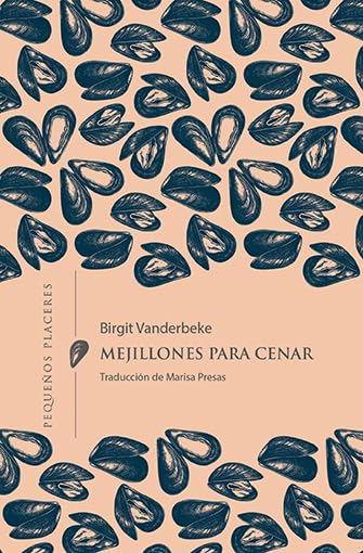 Mejillones para cenar: 17 (Pequeños Placeres)