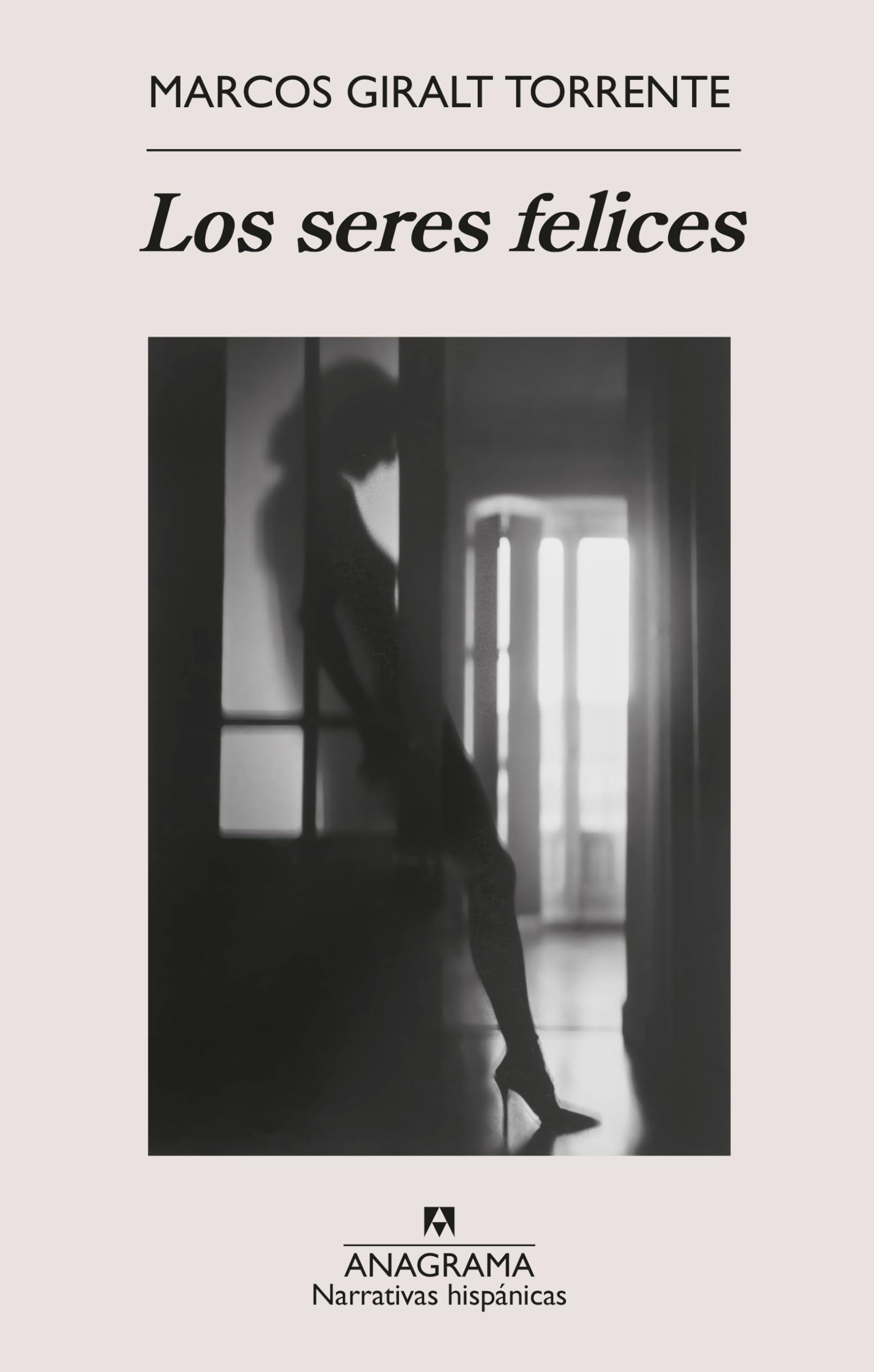 Los seres felices: 373 (Narrativas hispánicas)
