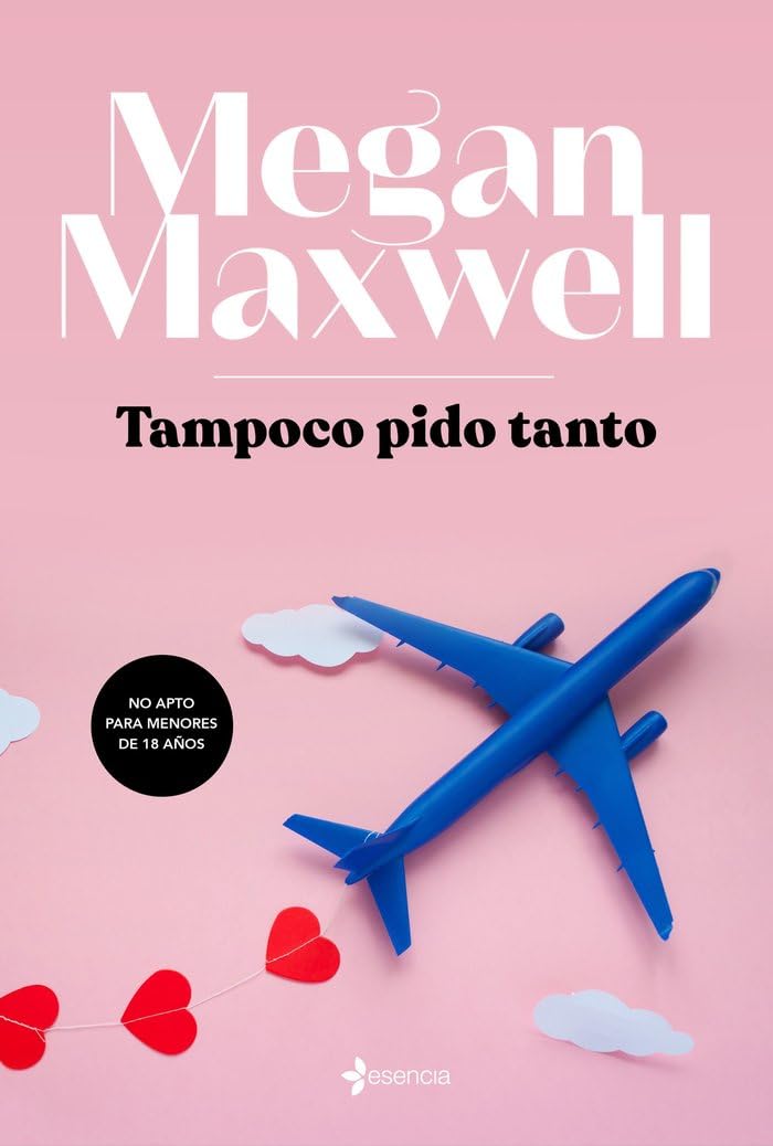 Tampoco pido tanto (Biblioteca Megan Maxwell)