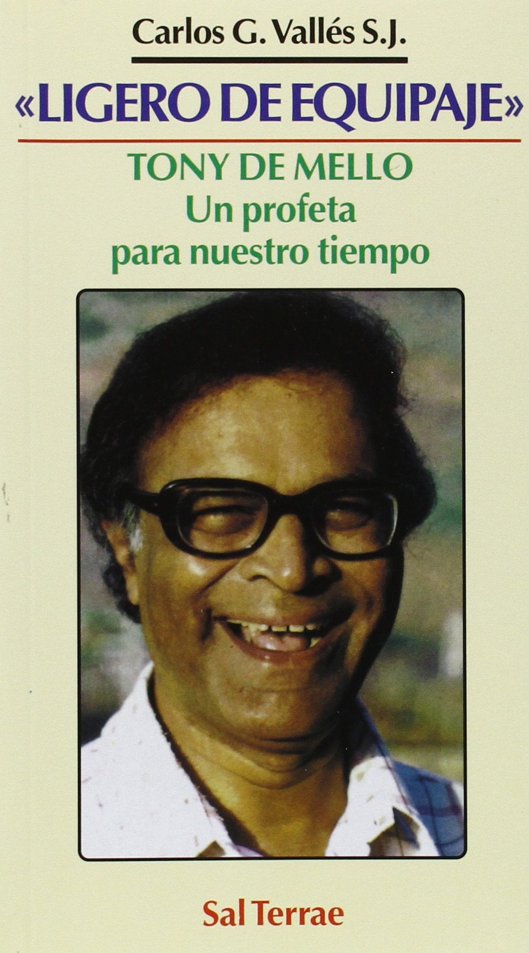 Ligero de equipaje. Tony De Mello: Un Profeta: Tony de Mello, un profeta para nuestro tiempo: 33 (Servidores y Testigos)