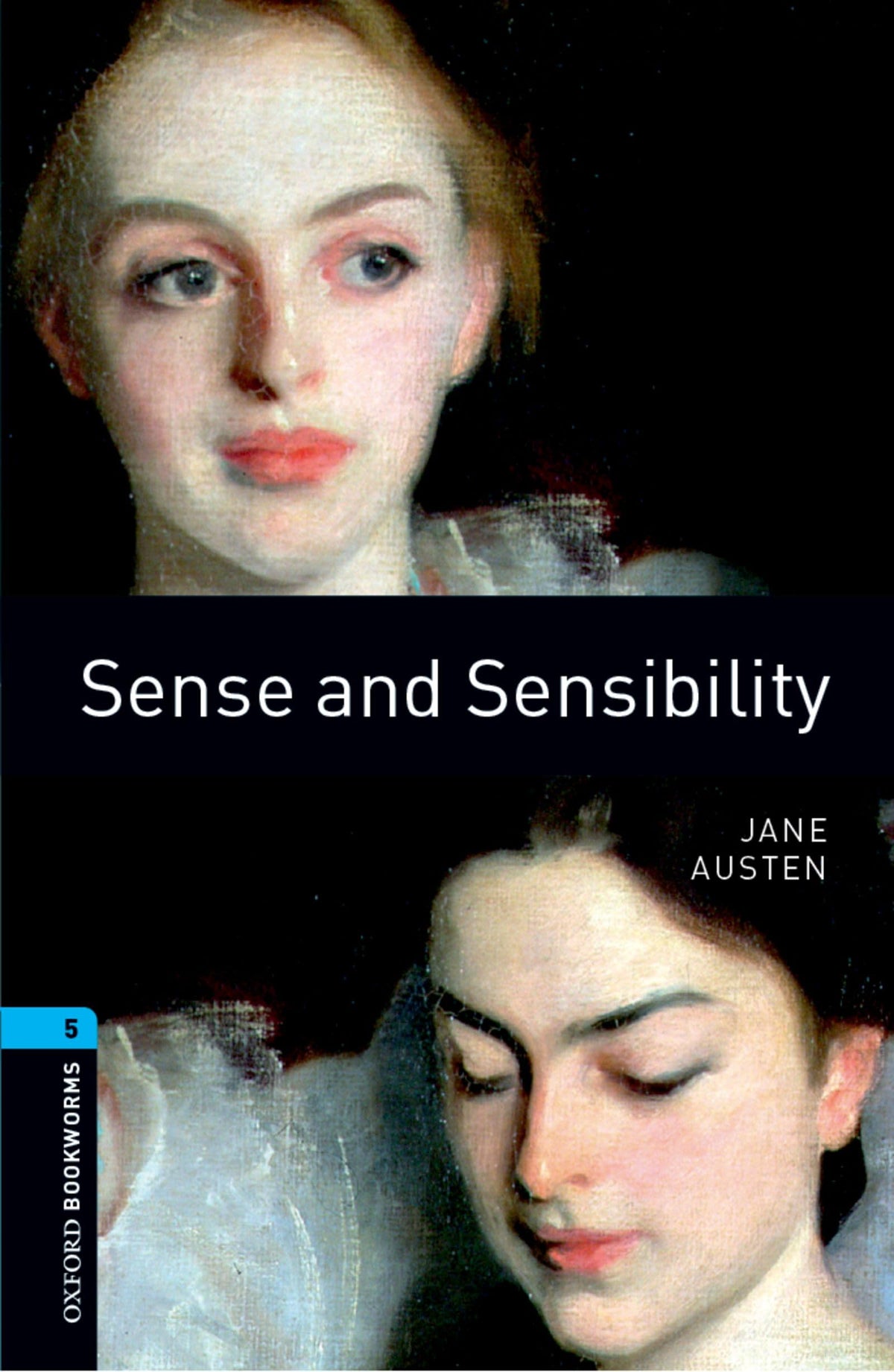 Oxford Bookworms Library: Level 5: Sense and Sensibility