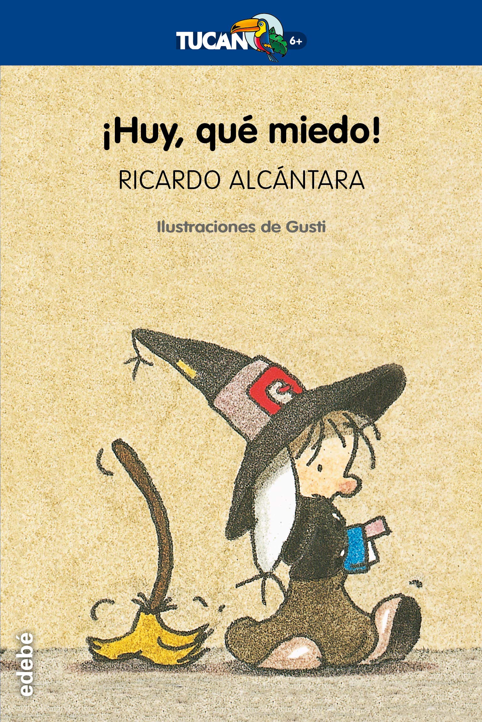 ¡Huy, qué miedo!