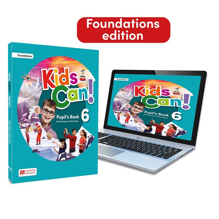 KIDS CAN! Foundations 6 Pupil's Book, ExtraFun & Pupil's App: con acceso a la versión digital