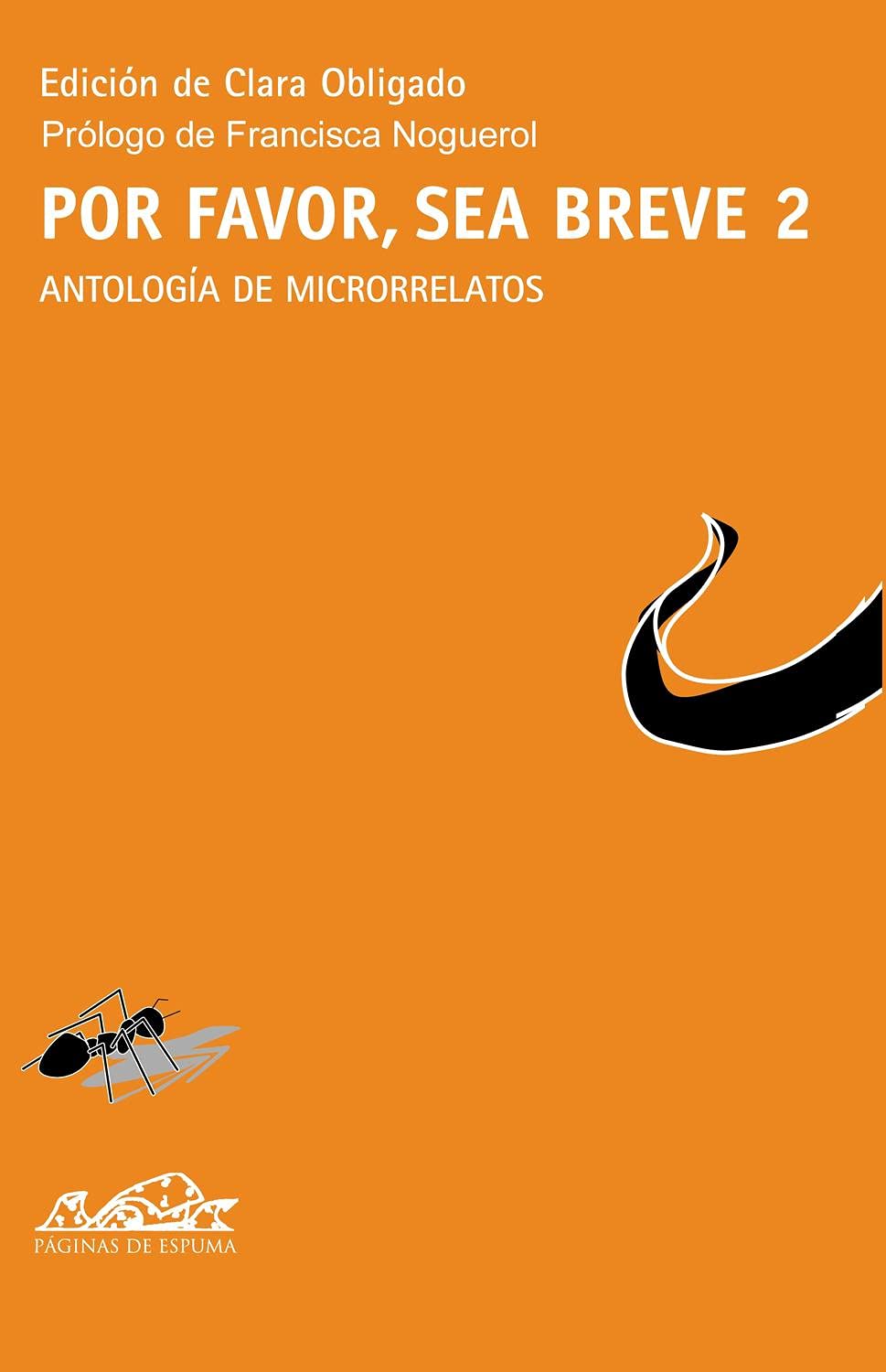 Por favor sea breve, 2: Antología de microrrelatos: 100 (Voces/ Literatura)