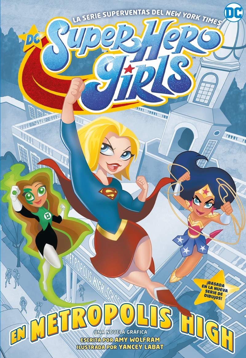 DC SUPER HERO GIRLS: EN METRÓPOLIS HIGH (DC KIDS)
