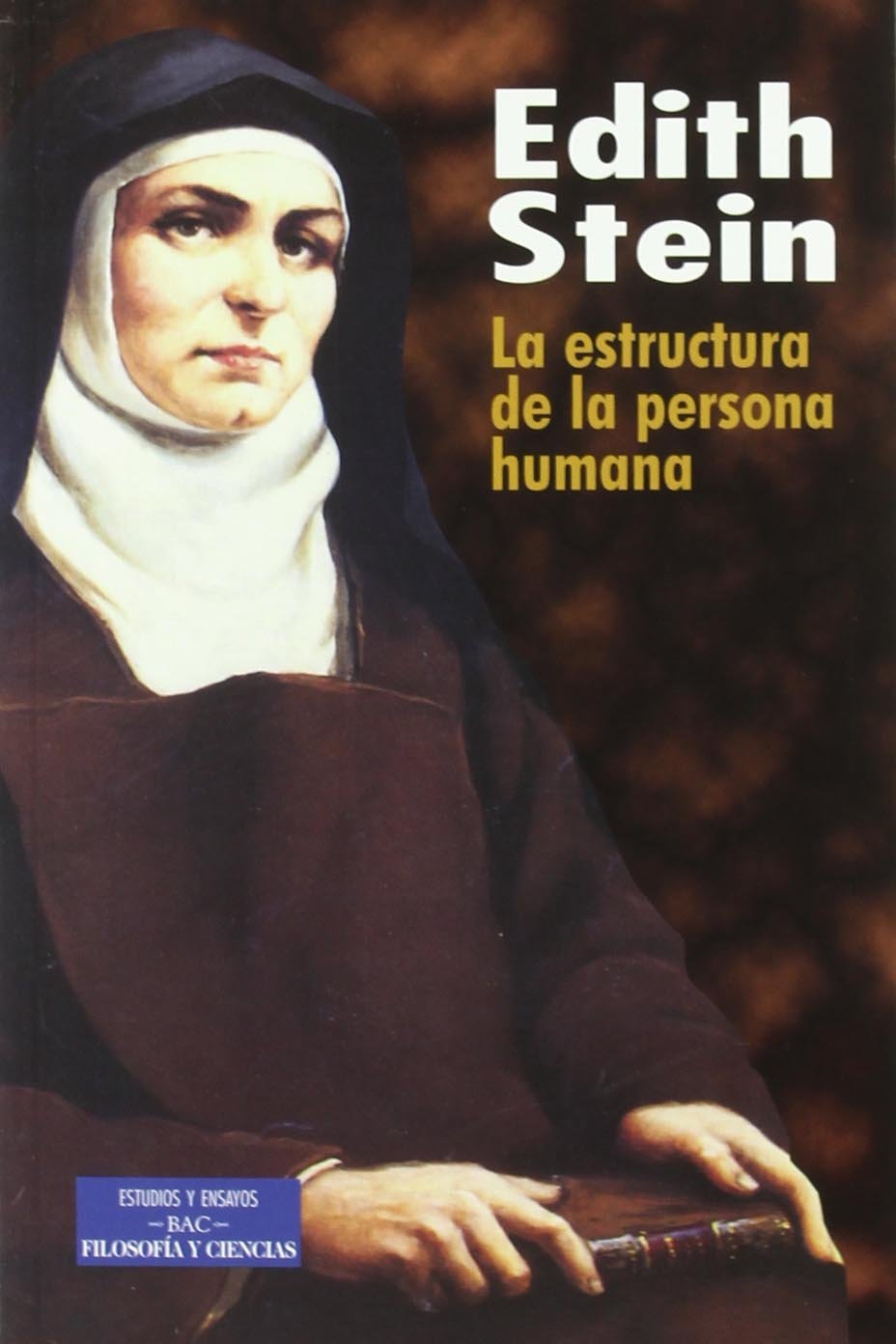 La estructura de la persona humana: 31 (ESTUDIOS Y ENSAYOS)