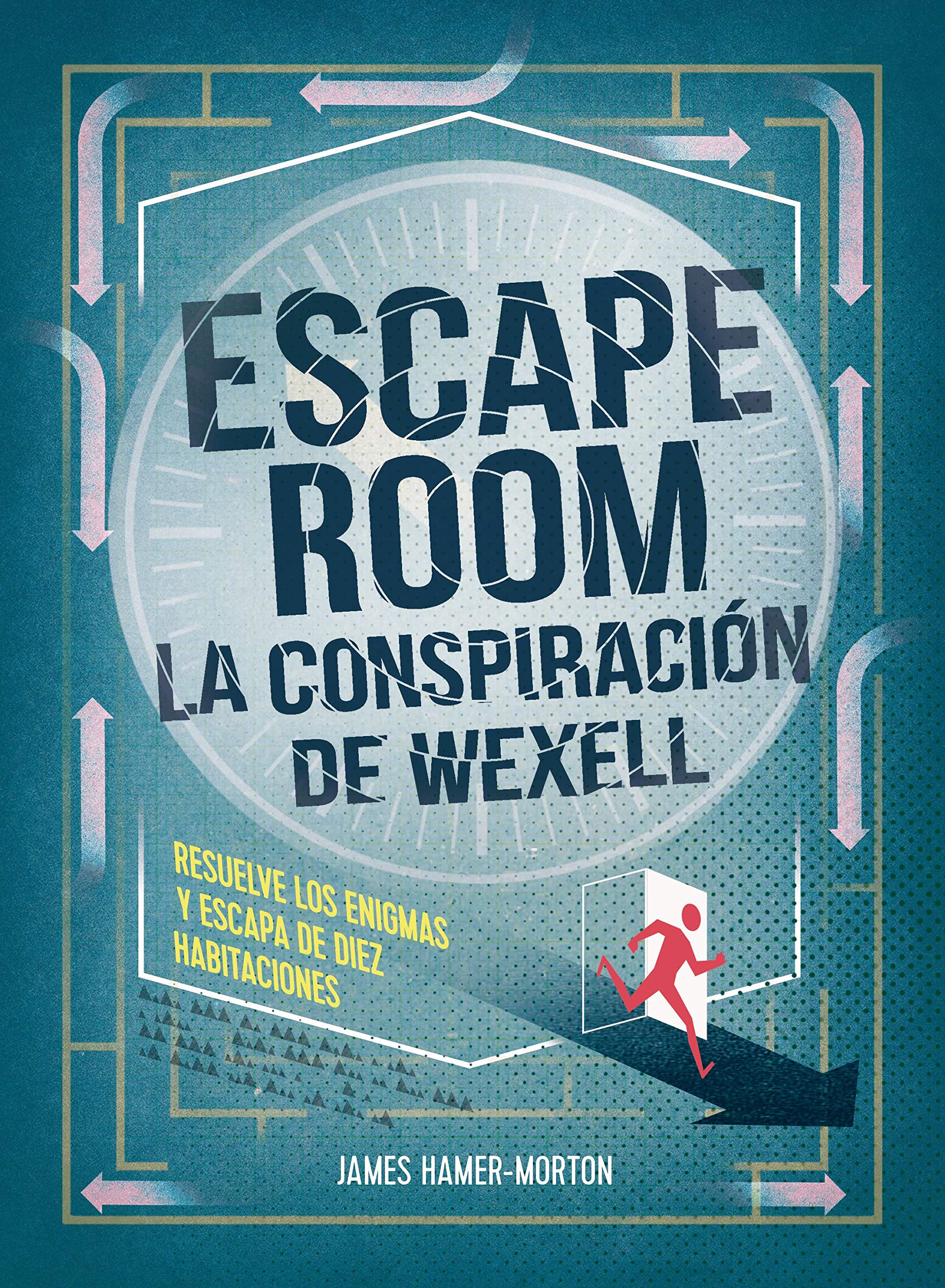 Escape room. La conspiración de Wexell (Libro interactivo)