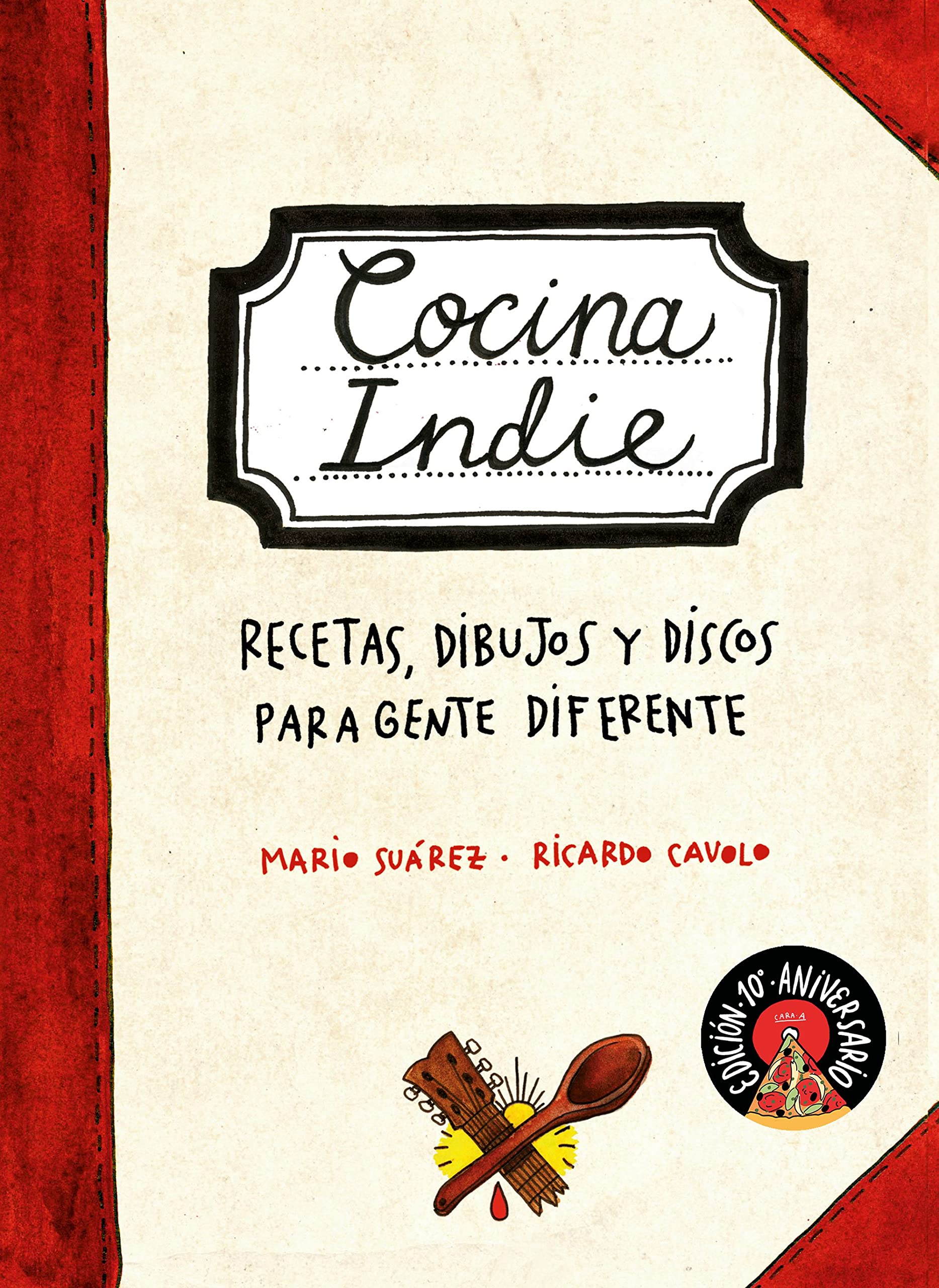 Cocina indie: Recetas, dibujos y discos para gente diferente (Guías ilustradas)