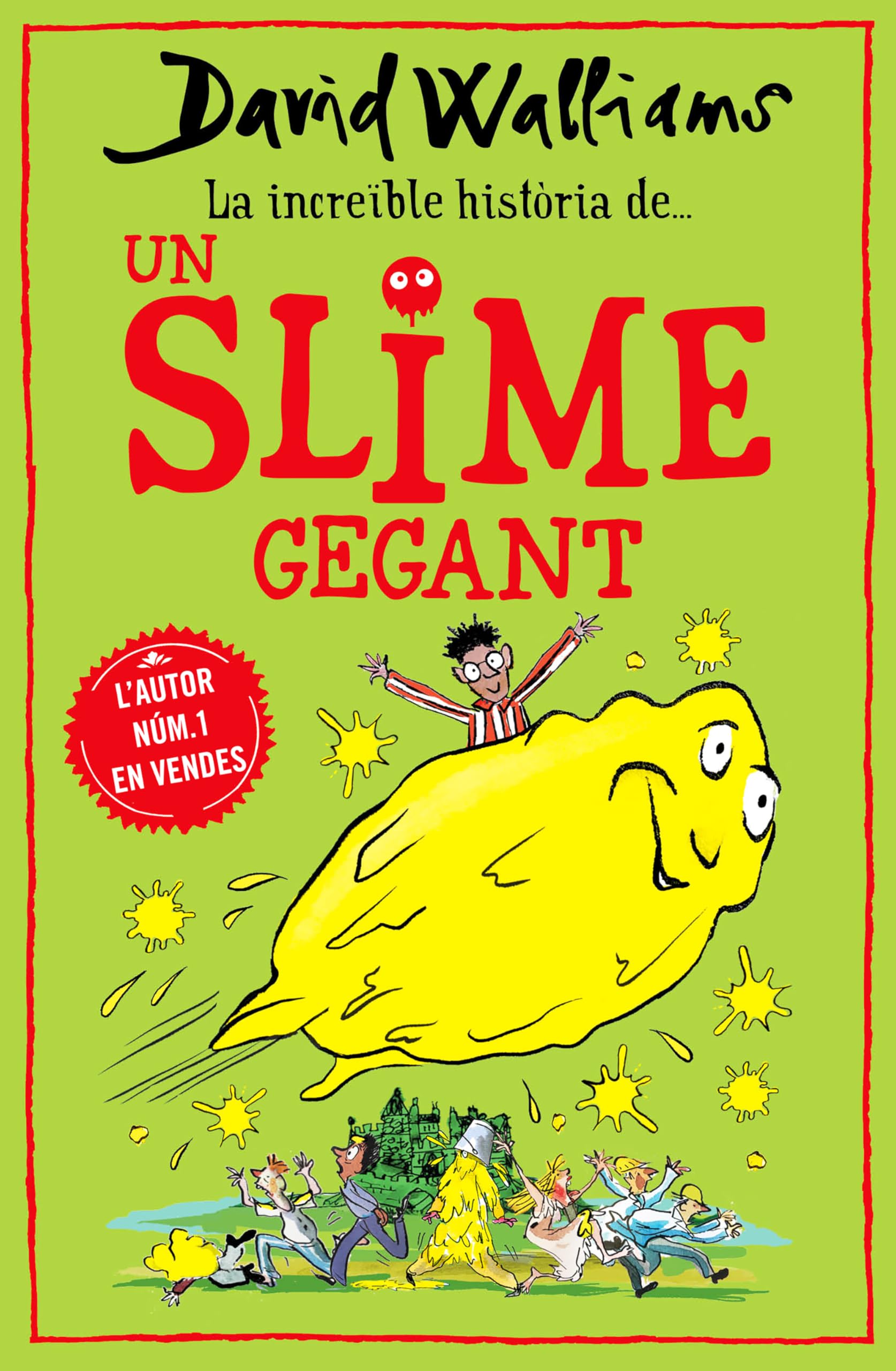 La increïble història de... - Un slime gegant (Col·lecció David Walliams)