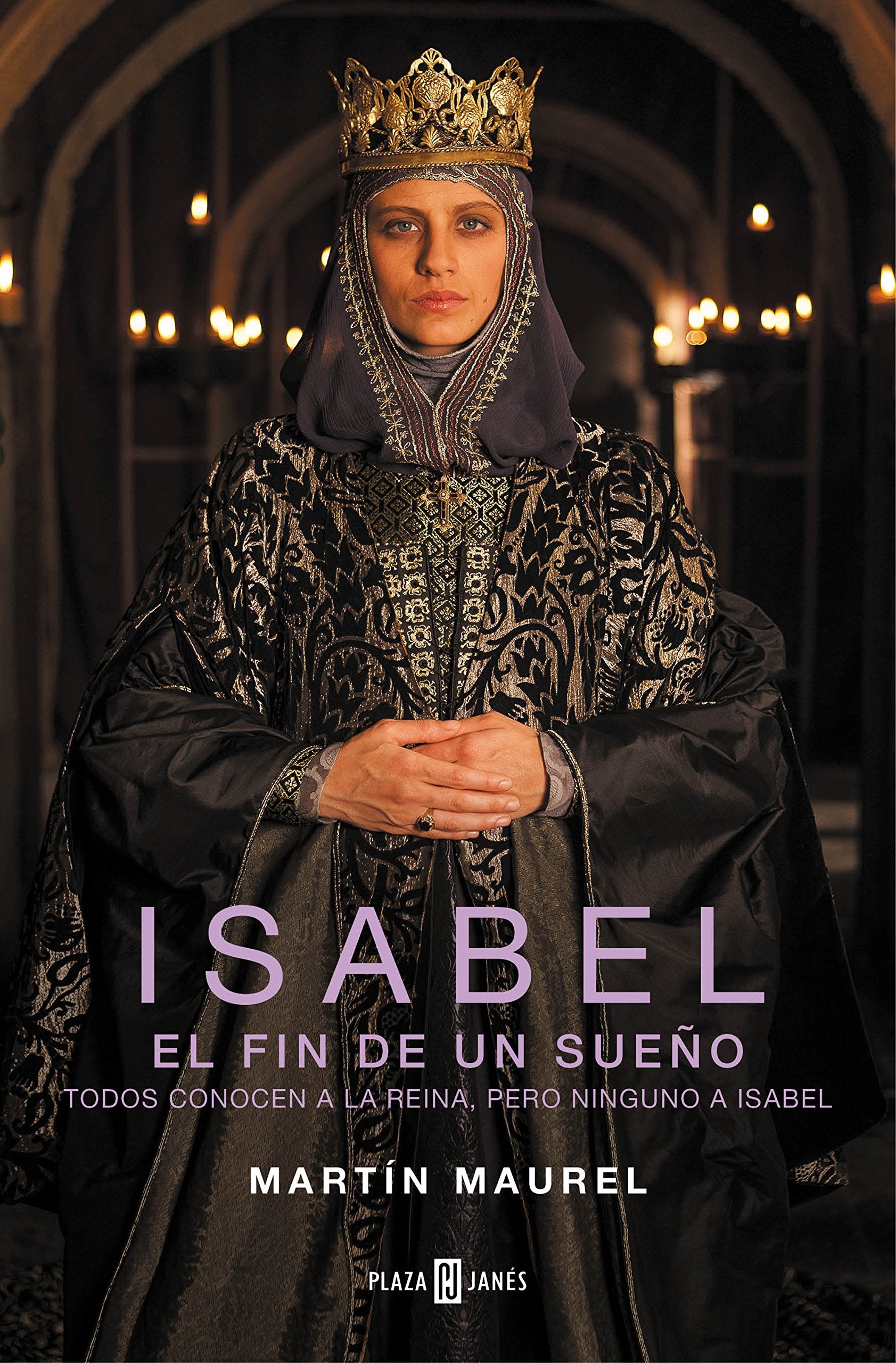 Isabel, el fin de un sueño: Todos conocen a la reina, pero ninguno a Isabel (Éxitos)