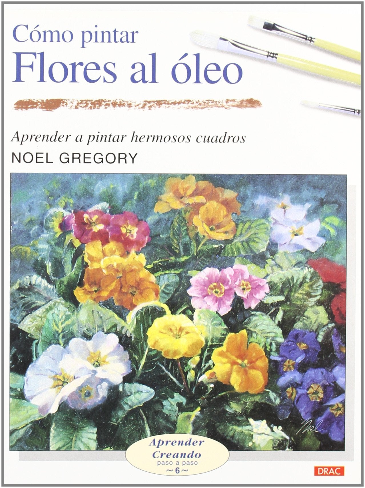 Cómo pintar flores al óleo (APRENDER CREANDO PASA A PASO)