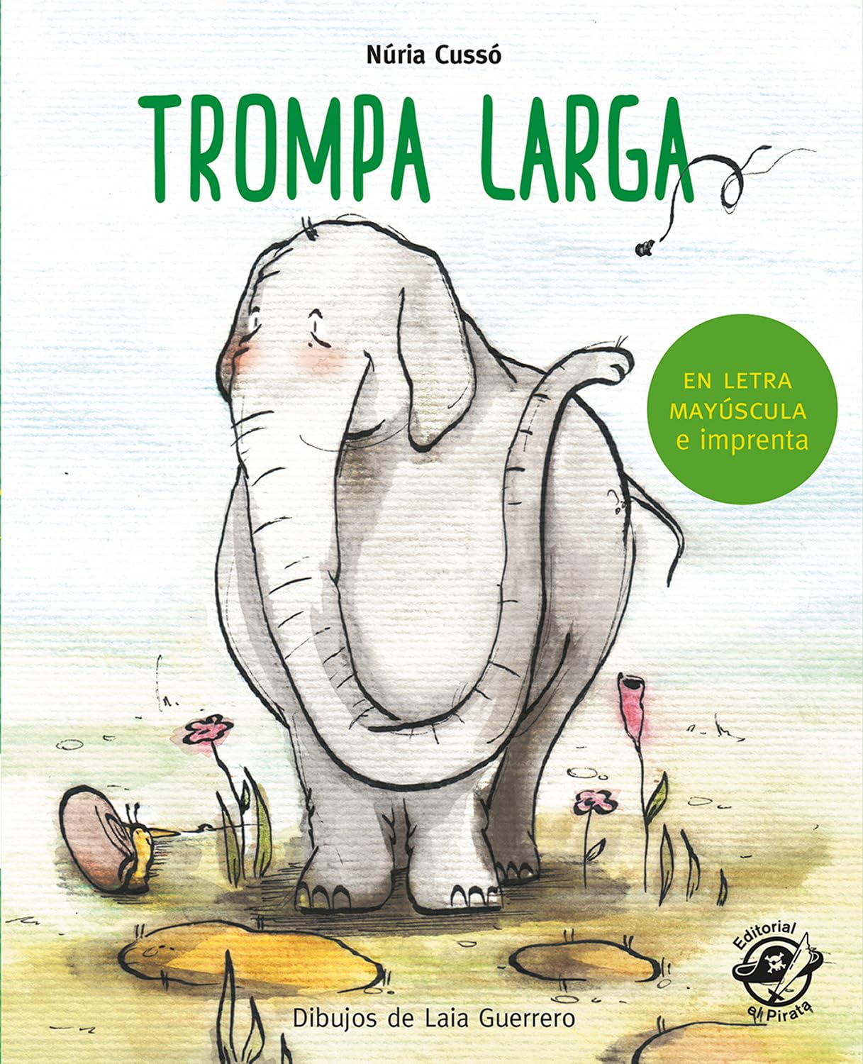 Trompa larga: En letra MAYÚSCULA y de imprenta: libros para niños de 5 y 6 años: 9 (Aprender a leer en letra MAYÚSCULA e imprenta)