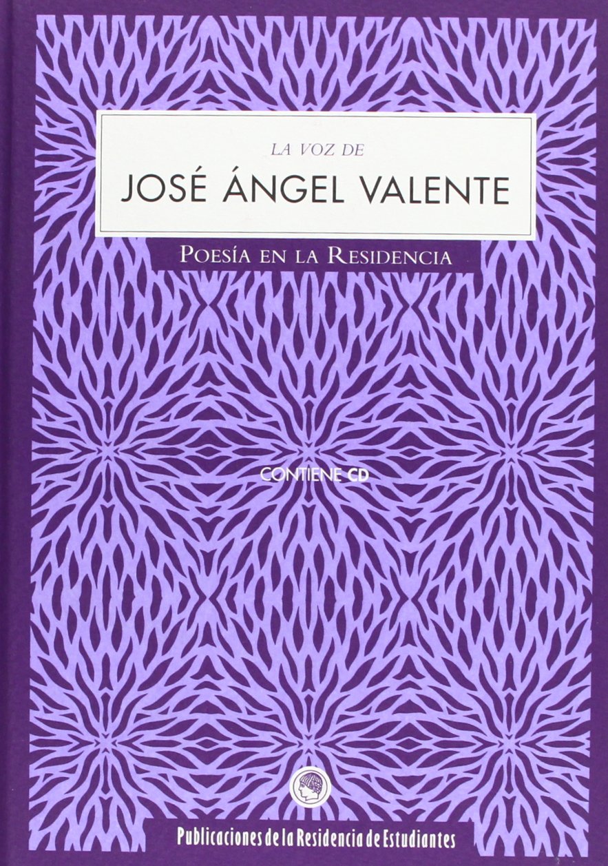 La voz de José Ángel Valente: 4 (Poesía en la Residencia)