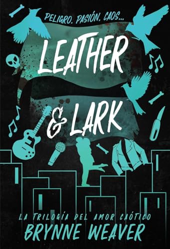 Leather and Lark (Leather and Lark. Ruinous Love Trilogy 2)